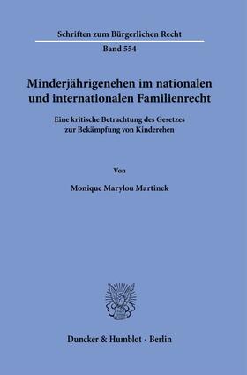 Minderjährigenehen im nationalen und internationalen Familienrecht.