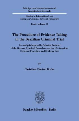 The Procedure of Evidence Taking in the Brazilian Criminal Trial.