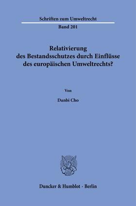 Relativierung des Bestandsschutzes durch Einflüsse des europäischen Umweltrechts?