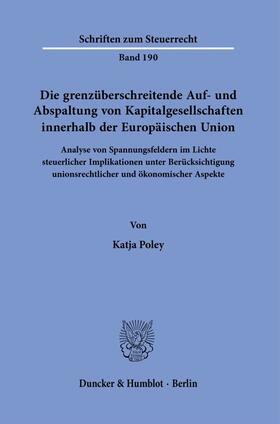 Die grenzüberschreitende Auf- und Abspaltung von Kapitalgesellschaften innerhalb der Europäischen Union.