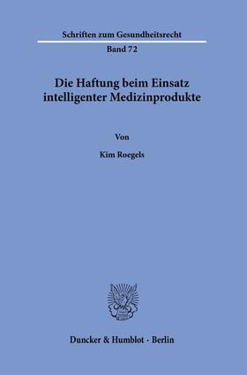 Die Haftung beim Einsatz intelligenter Medizinprodukte.