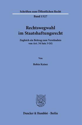 Rechtswegwahl im Staatshaftungsrecht.