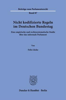 Nicht kodifizierte Regeln im Deutschen Bundestag.
