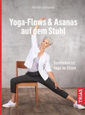 Yoga - Flows & Asanas auf dem Stuhl