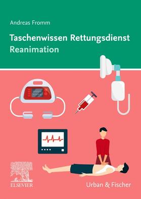 Taschenwissen Rettungsdienst Reanimation