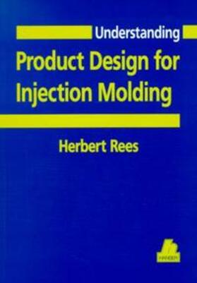 Understanding Product Design for Injection Molding