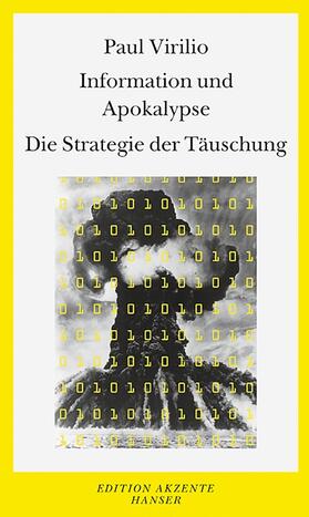 Information und Apokalypse / Die Strategie der Täuschung