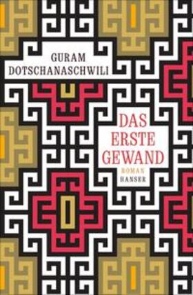 Dotschanaschwili, G: Das erste Gewand