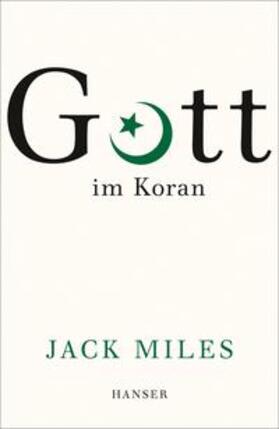 Miles, J: Gott im Koran