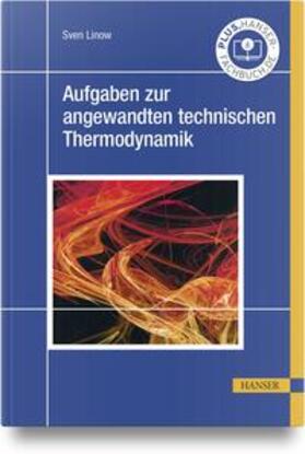 Aufgaben zur angewandten technischen Thermodynamik