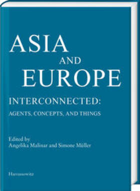 Asia and Europe - Interconnected: Agents, Concepts, Things