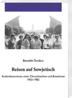 Tondera, B: Reisen auf Sowjetisch