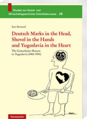 Bernard, S: Deutsch Marks in the Head, Shovel in the Hands a