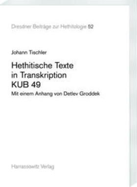 Tischler, J: Hethitische Texte in Transkription KUB 49