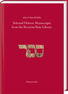 Cohen-Mushlin, A: Selected Hebrew Manucripts from the Bavari