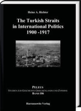 Richter, H: Turkish Straits in International Politics 1900-1