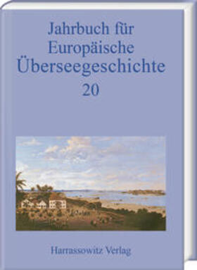 Jahrbuch für Europäische Überseegeschichte 20 (2020)