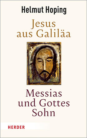 Hoping, H: Jesus aus Galiläa - Messias und Gottes Sohn