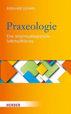 Grümme, B: Praxeologie