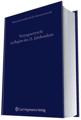 Vertragsarztrecht zu Beginn des 21. Jahrhunderts