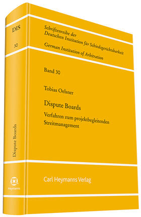 Dispute Boards - Verfahren zum projektbegleitenden Streitmanagement (DIS 30)