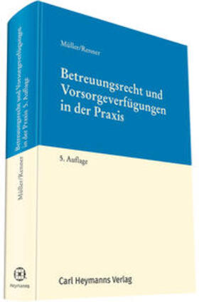 Betreuungsrecht und Vorsorgeverfügungen in der Praxis