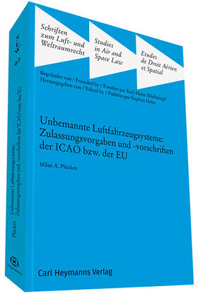 Unbemannte Luftfahrzeugsysteme: Zulassungsvorgaben und -vorschriften der ICAO bzw. der EU