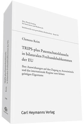 TRIPS-plus Patentschutzklauseln in bilateralen Freihandelsabkommen der EU