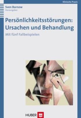 Persönlichkeitsstörungen: Ursachen und Behandlung