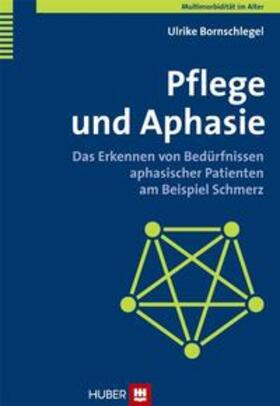 Multimorbidität im Alter / Pflege und Aphasie