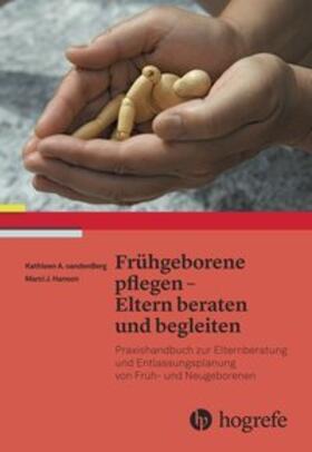 Frühgeborene pflegen - Eltern beraten und begleiten