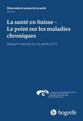 La santé en Suisse - Le point sur les maladies chroniques