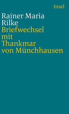 Rilke, R: Briefwechsel mit Thankmar von Münchhausen 1913 bis