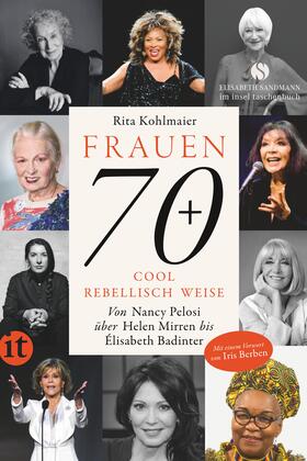 Frauen 70+ Cool. Rebellisch. Weise.