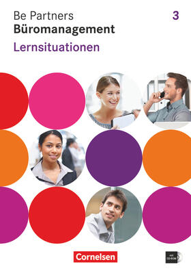 Be Partners - Büromanagement 3. Ausbildungsjahr. Lernsituationen Arbeitsbuch