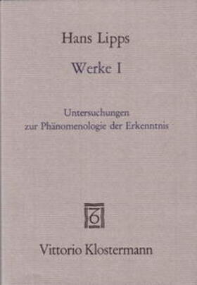 Werke / Band 1: Untersuchungen zur Phänomenologie der Erkenntnis