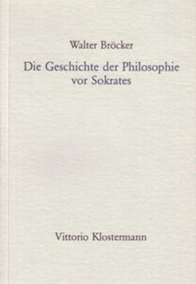 Die Geschichte der Philosophie vor Sokrates