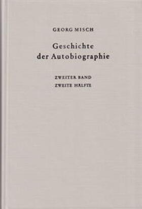 Geschichte der Autobiographie / Band 2: Das Mittelalter: Die Frühzeit. 2. Hälfte