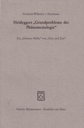 Heideggers "Grundprobleme der Phänomenologie"