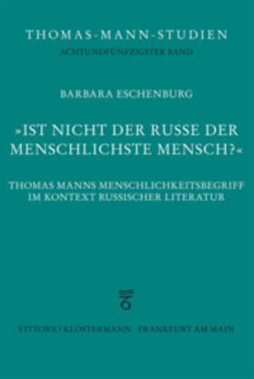 Eschenburg, B: "Ist nicht der Russe der menschlichste Mensch