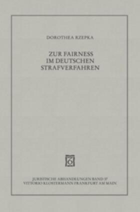 Zur Fairness im deutschen Strafverfahren