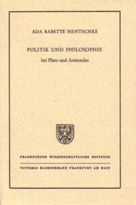 Politik und Philosophie bei Plato und Aristoteles