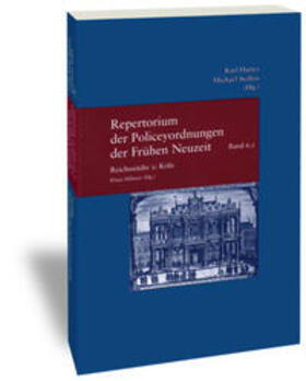 Repertorium der Policeyordnungen der Frühen Neuzeit / Band 6: Reichsstädte 2: Köln
