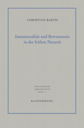 Barth, C: Intentionalität und Bewusstsein in der frühen Neuz