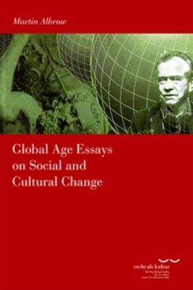 Global Age Essays on Social and Cultural Change