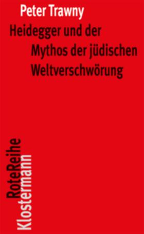 Trawny, P: Heidegger und der Mythos der jüdischen Weltvers.
