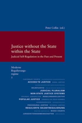 Moderne Regulierungsregime / Justice without the State within the State
