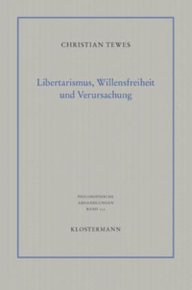 Libertarismus, Willensfreiheit und Verursachung