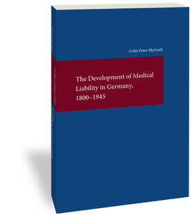 The Development of Medical Liability in Germany, 1800-1945