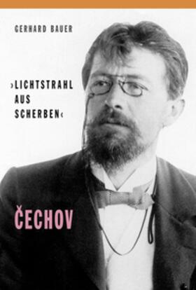 "Lichtstrahl aus Scherben", Cechov